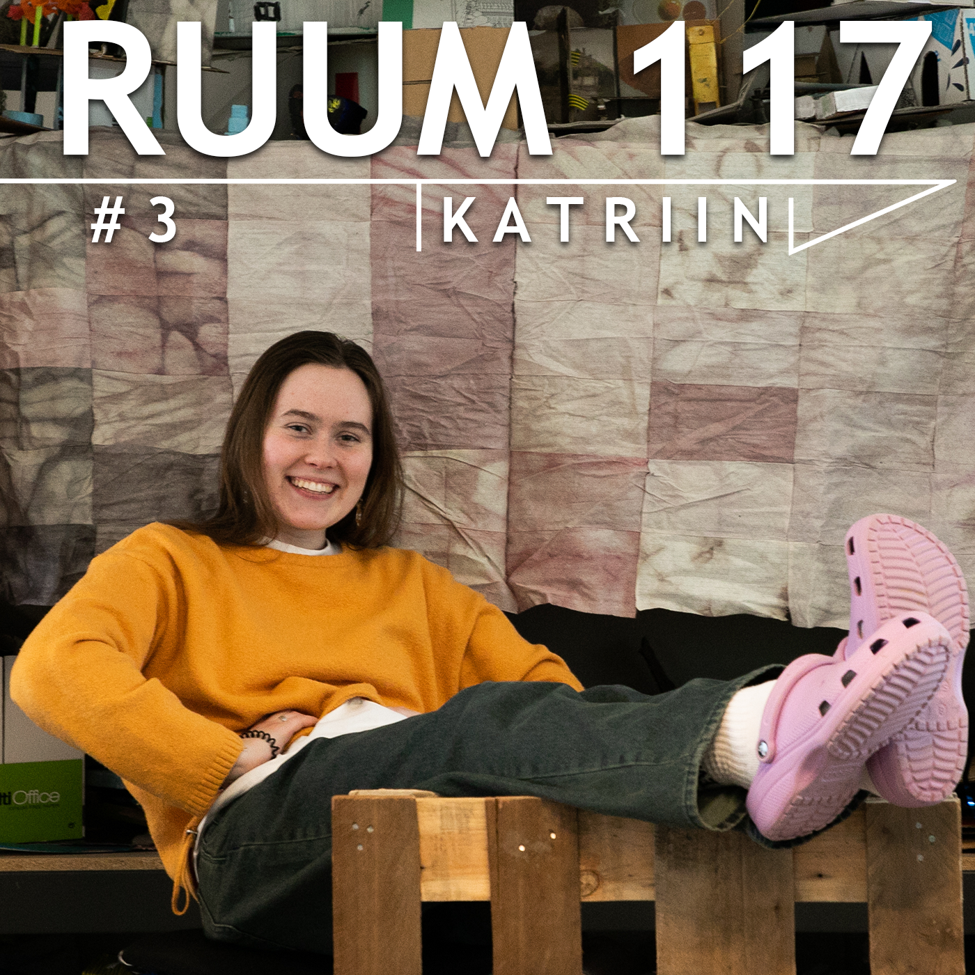 Read more about the article Ruum 117 – #3 – Katriin